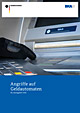 Bundeslagebild Angriffe auf Geldautomaten