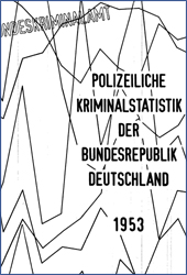 Titelseite der ersten Polizeilichen Kriminalstatistik 1953 (verweist auf: Einführung der PKS)